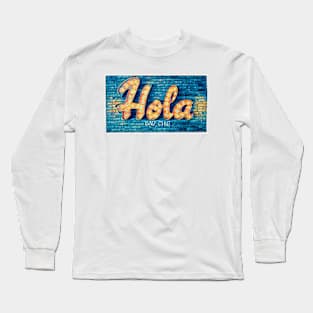 Hola Long Sleeve T-Shirt